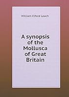 A synopsis of the Mollusca of Great Britain 5519201668 Book Cover