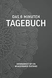 Das 6 Minuten Tagebuch: Dankbar sein macht glÃÆÃÂ¼cklich Mit dem Dankbarkeitstagebuch sorgst du jeden Tag ganz automatisch fÃÆÃÂ¼r einen GlÃÆÃÂ¼cks-Effekt. Denn: Dankbarkeit macht glÃÆÃÂ¼cklich. (German Edition)