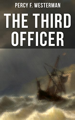 The Third Officer: Maritime Novel Featuring Pirates and Daring Sea Adventures