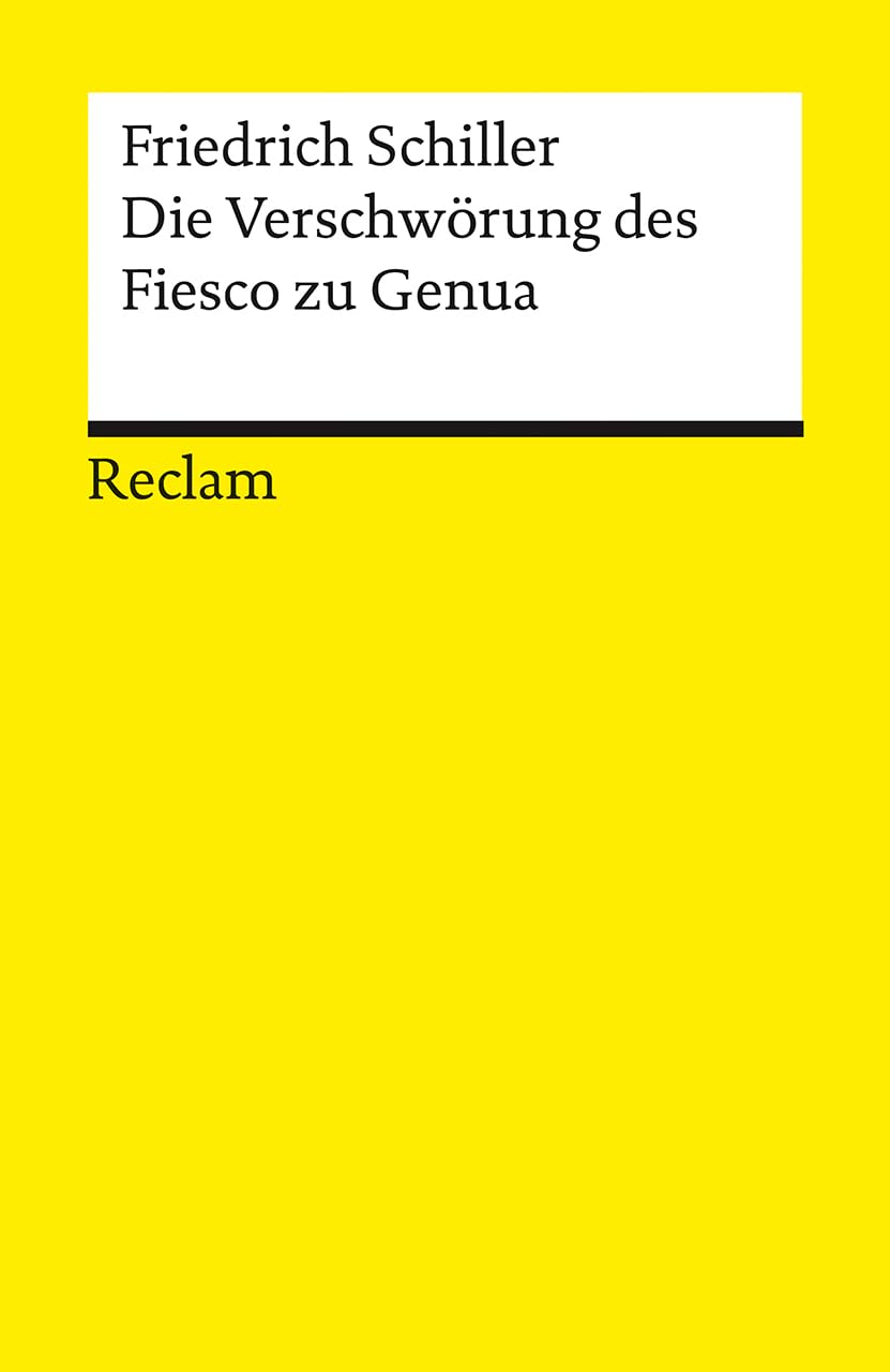 Die Verschwörung des Fiesco zu Genua. Ein republikanisches Trauerspiel: Schiller, Friedrich - Deutsch-Lektüre, Deutsche Klassiker der Literatur - 14286
