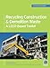 Recycling Construction & Demolition Waste: A LEED-Based Toolkit (GreenSource) (McGraw-Hill's Greensource)