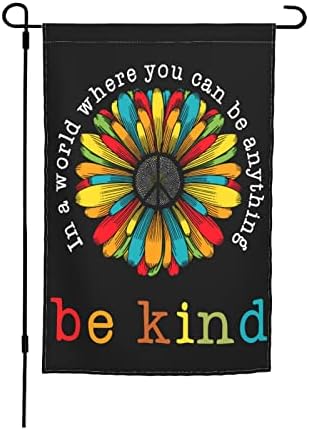 In A World Where You Can Be Anything Be Kind Garden Flag 12 X 18 In Peace Outdoor Floral Mini Yard Flag House Flags Double-Sided Farmhouse Sign For Home Garden Decoration