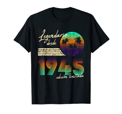 77 Años Cumpleaños Hombre Regalos Legendario Desde 1945 Camiseta