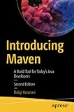 Introducing Maven: A Build Tool for Today's Java Developers