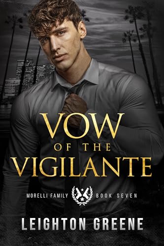 Vow of the Vigilante: a Dark MM Mafia Romance (Morelli Family Book 7)