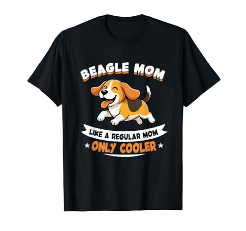 Beagle Mom, Like A Regular Mom Only Cooler - �o�Z�b�g�� T�V���c