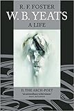  W. B. Yeats: A Life II: The Arch-Poet 1915-1939