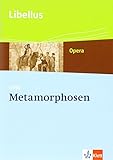 Metamorphosen: Textausgabe Klassen 10-13 (Libellus - Opera) - Ovid