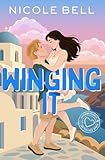Winging It: A forced proximity travel romance (Catching Flights and Feelings Book 1)
