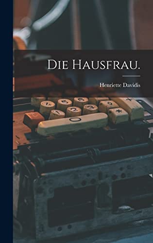 Die Hausfrau. (German Edition)