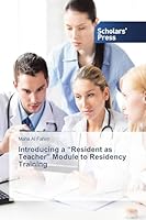 Introducing a Resident as Teacher Module to Residency Training 3639766636 Book Cover