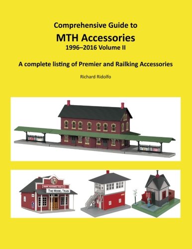 Comprehensive Guide to MTH Electric Trains Accessories 1996 - 2016 Volume II
