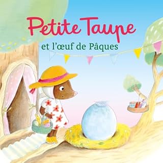 Couverture de Petite Taupe et l'oeuf de P&acirc;ques
