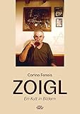  ZOIGL – Ein Kult in Bildern