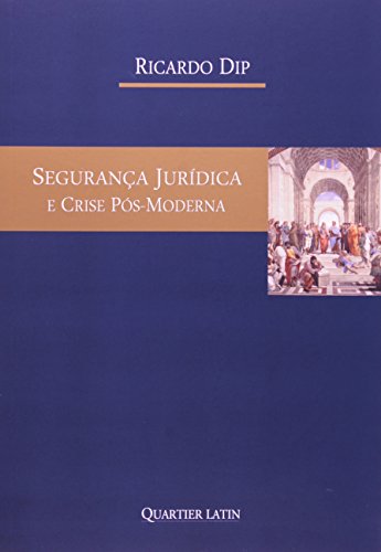 Segurança Jurídica e Crise Pós-Moderna