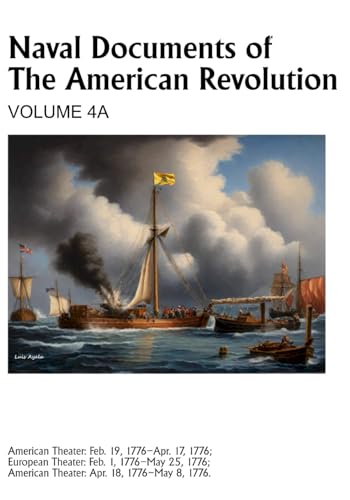 Naval Documents of The American Revolution Volume 4A archives révolution