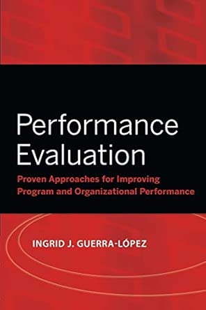 Performance Evaluation: Proven Approaches for Improving Program and Organizational Performance: 21 book cover