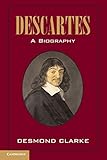 Descartes: A Biography