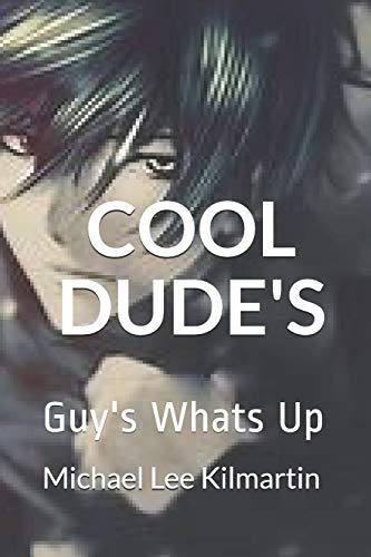 COOL DUDE'S: Guy's Whats Up