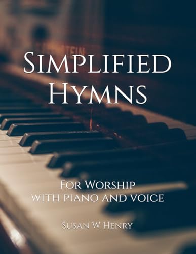 Simplified Hymns: For Worship with Piano and Voice