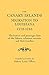 The Canary Islands Migration to Louisiana, 1778-1783. the History and Passenger Lists of the Islenos Volunteer Recruits and Their Families