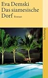 Das siamesische Dorf: Roman (suhrkamp taschenbuch) - Eva Demski