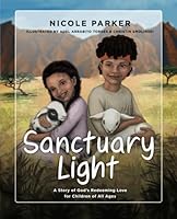 Sanctuary Light: A Story of God's Redeeming Love for Children of All Ages 198128933X Book Cover
