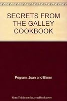 Title: SECRETS FROM THE GALLEY COOKBOOK 0961254408 Book Cover
