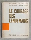  LE COURAGE DES LENDEMAINS