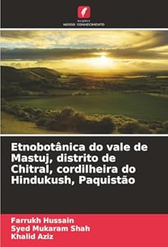 Paperback Etnobotânica do vale de Mastuj, distrito de Chitral, cordilheira do Hindukush, Paquistão [Portuguese] Book