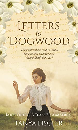 Letters to Dogwood (A Texas Bloom Series Book 1)