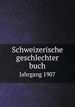 Paperback Schweizerische geschlechter buch Jahrgang 1907 [German] Book