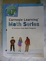 Carnegie Learning Math Series, a Common Core Math Program, Course 1, STUDENT SKILLS PRACTICE 1609721357 Book Cover