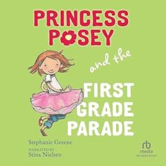 Princess Posey and the First Grade Parade Audiolibro Por Stephanie Greene arte de portada