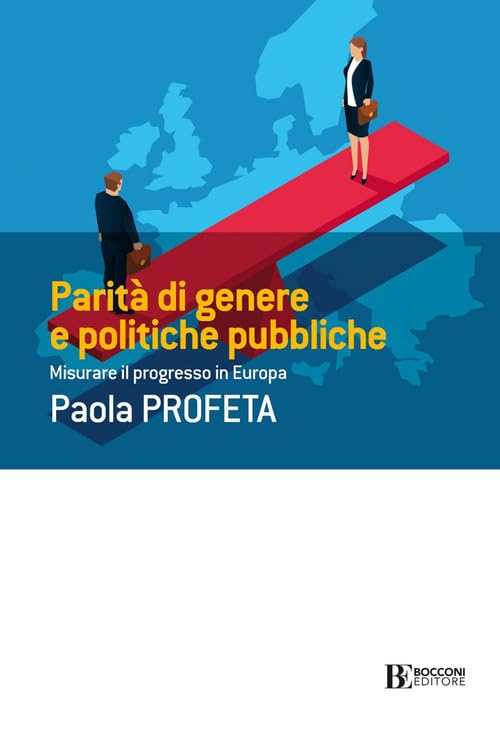 Parità di genere e politiche pubbliche. Misurare il progresso in Europ