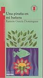 Una Pirana En Mi Banera - Ramon Garcia Dominguez 