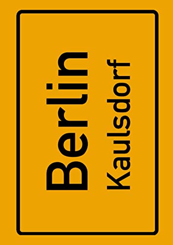 Berlin Kaulsdorf: Deine Stadt, deine Region, deine Heimat! | Notizbuch DIN A4 blanko 120 Seiten Geschenk