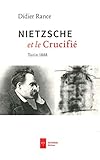 Nietzsche et le Crucifié : Turin 1888