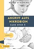 Angriff aufs Mikrobiom: Game Over II