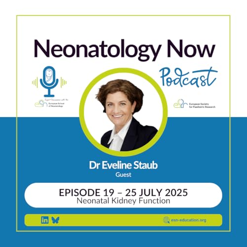 Neonatal Kidney Function with Dr Eveline Staub