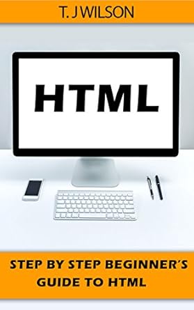 Amazon.com: HTML: Step by Step Beginners Guide to HTML (Programming for ...