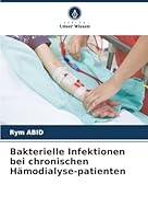 Bakterielle Infektionen bei chronischen Hämodialyse-patienten (German Edition) 6208900425 Book Cover