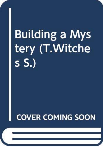 Building A Mystery (T*Witches) 0439981557 Book Cover
