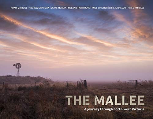 THE MALLEE: A journey through north-west Victoria