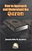 How To Approach and Understand the Quran (English, Arabic and Arabic Edition)