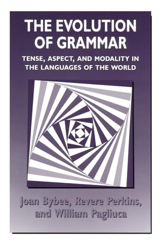 The Evolution of Grammar: Tense, Aspect, and Modality in the Languages of the World