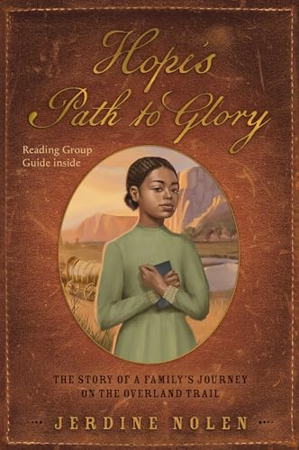 Hope's Path to Glory: The Story of a Family's Journey on the Overland Trail (Paula Wiseman)