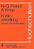  Kohleveredlung: Chemie und Technologie (Hochschultext)