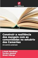 Construir a resiliência dos mangais com as comunidades no estuário dos Camarões: Um caminho acidentado (Portuguese Edition) 6208761700 Book Cover