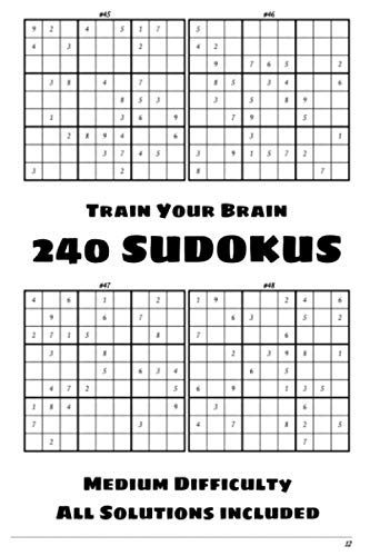 Train Your Brain - 240 Sudokus - Medium Difficulty - All Solutions Included: 60 Pages Full Of Sudokus - Volume 2